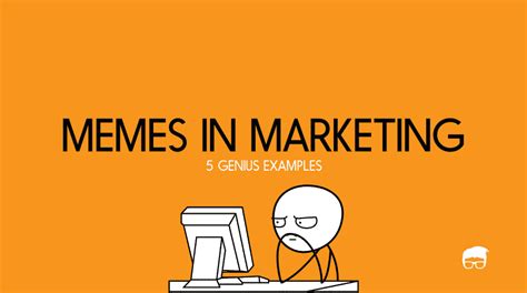 5 Genius Examples Of Memes In Marketing – Feedough