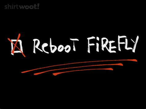 Reboot Firefly!