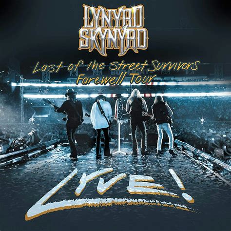 Lynyrd Skynyrd Last of the Street Survivors Tour Lyve! CD