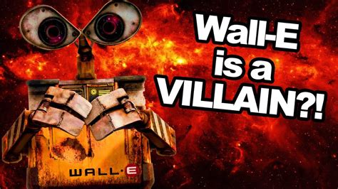 Pixar Theory: Wall-E is a Villain?! (feat. T. Michael Martin) - YouTube