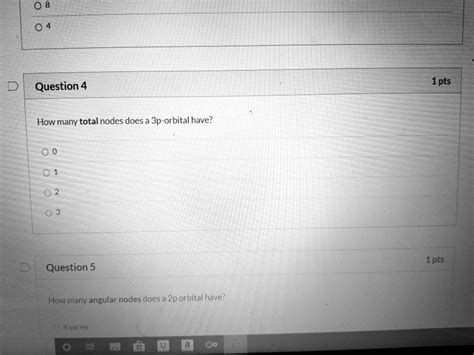 SOLVED: Question 4 1pts How many total nodes does a 3p-orbital have ...