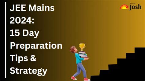 JEE Main 2024 Last 15 Day Preparation Strategy: Check Tips & Strategy