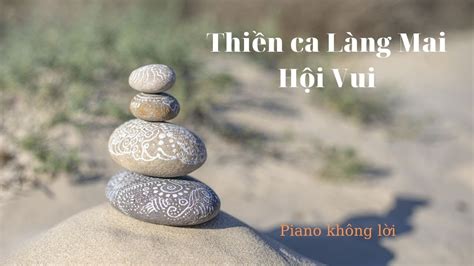 Hội Vui I Thiền ca Làng Mai (Plum Village) I Piano không lời - YouTube