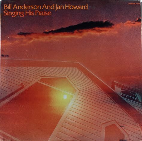 Bill Anderson And Jan Howard – Singing His Praise (1972, Vinyl) - Discogs