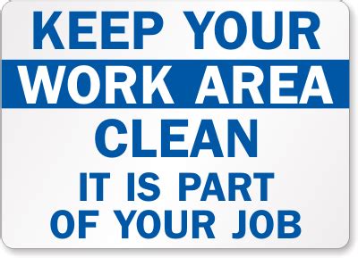 Keep Clean Signs | Cleanliness quotes, Workplace quotes, Keep it cleaner