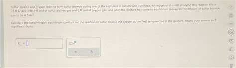 Solved Sulfur dioxide and oxygen react to form sulfur | Chegg.com