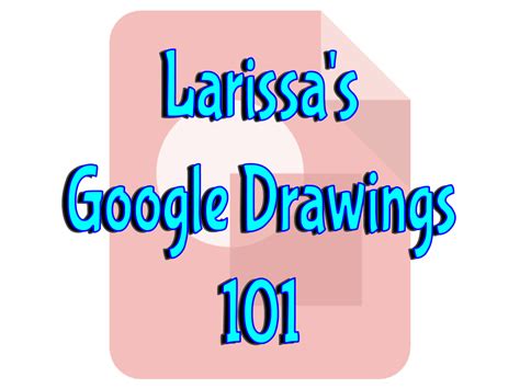 Google Drawings 101 - Getting Started | Mrs. Geek Chic