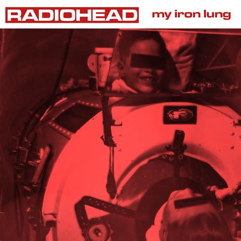 Radiohead - My Iron Lung : r/fakealbumcovers