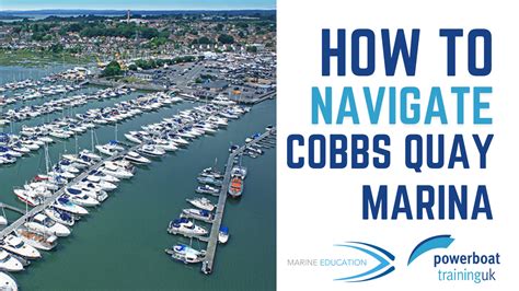 How to navigate Cobbs Quay Marina - Powerboat Training UK