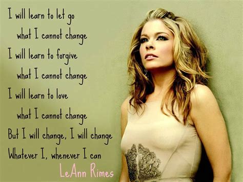 LeAnn Rimes-What I Cannot Change. When a song changes your life as much as this song changed ...