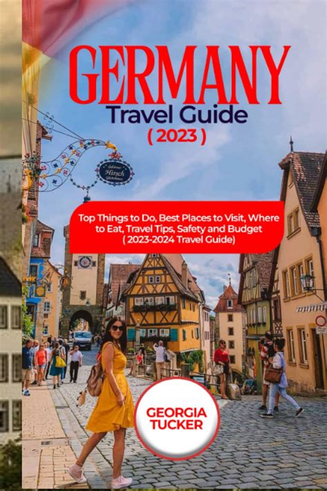 Buy GERMANY TRAVEL GUIDE 2023: Top Things to Do, Best Places to Visit, Where to Eat, Travel Tips ...