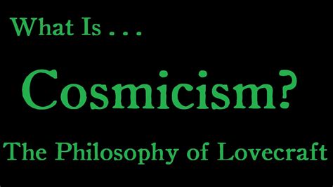 What Is Cosmicism?: The Philosophy of Lovecraft - YouTube