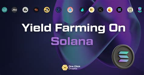 Yield Farming on Solana in 2024: Ecosystem Overview | One Click Crypto Blog