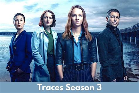 Traces Season 3 Release Date And Renewal Status In 2022 - RegalTribune