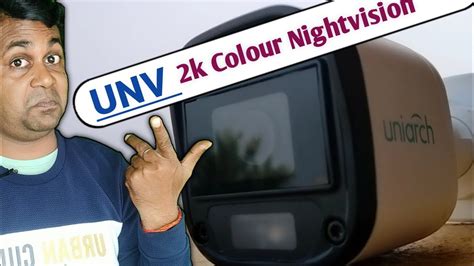 UNV 2k Colour Night Vision Camera Review !! Uniview 5 mp colour Night Vision security camera ...