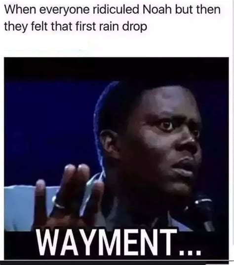 Wayment Meme Discover more interesting Happy, Life, Love, Nice memes ...