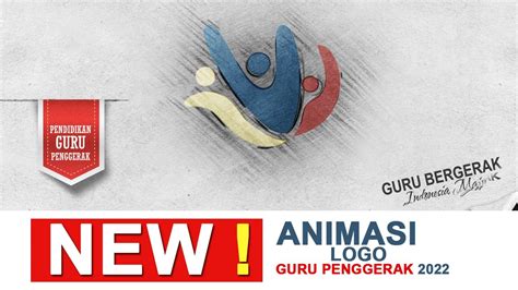 NEW Animasi Logo GURU PENGGERAK 2022 | Untuk Edit Video - YouTube