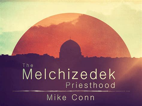 The Melchizedek Priesthood (Entire Article) – APOSTOLIC INFORMATION SERVICE