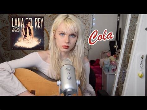 Cola - Lana Del Rey (Cover) - YouTube