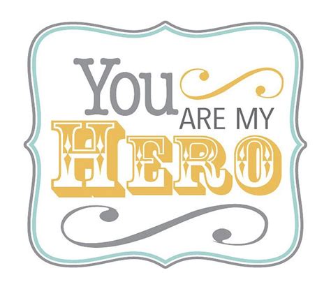 You are my Hero - Paper Crafts Photos | You are my hero, Hero quotes, Sentimental