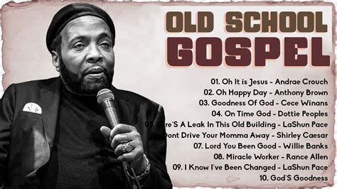 20 GREATEST OLD SCHOOL GOSPEL SONG OF ALL TIME - Best Old Fashioned Black Gospel Music - YouTube