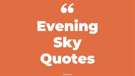 213+ Viral Evening Sky Quotes That Will Unlock Your True Potential