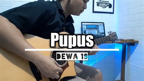 Pupus - Dewa 19 || Acoustic Guitar Full Instrumental Cover - YouTube