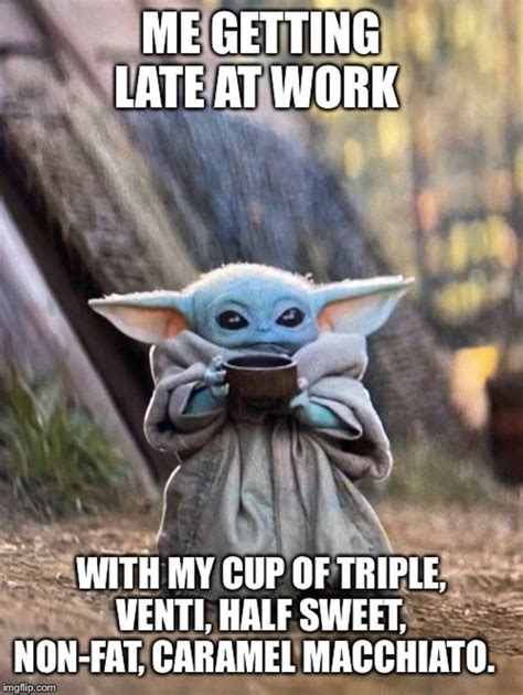 10 Hilarious Baby Yoda Memes About Work We Can All Relate To | Yoda ...