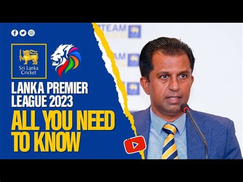 Lanka Premier League 2023: All You Need to Know - Cricket National