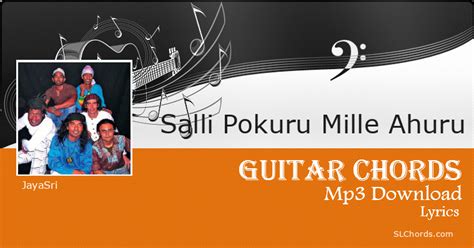 Salli Pokuru Mille Ahuru Chords, Lyrics, Mp3 Download - JayaSri