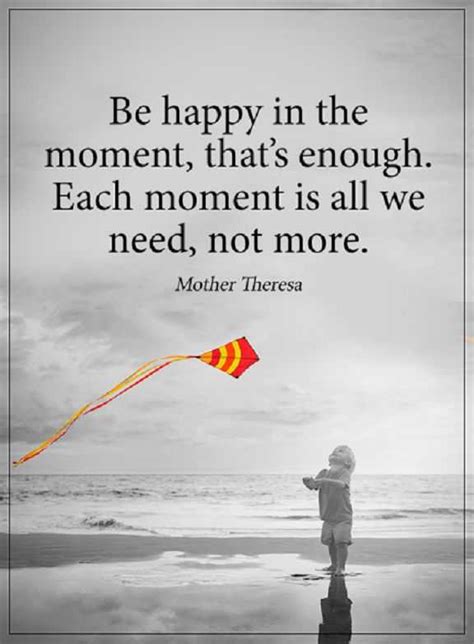 Happiness Quotes About life: Be Happy Each Moment That's All, Not More ...