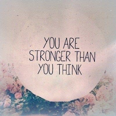 You Are Stronger Than You Think Pictures, Photos, and Images for Facebook, Tumblr, Pinterest ...