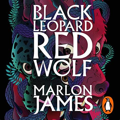 Black Leopard, Red Wolf: Dark Star Trilogy, Book 1 (Audio Download): Marlon James, Dion Graham ...