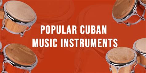 10 Most Popular Cuban Music Instruments - Loud Beats