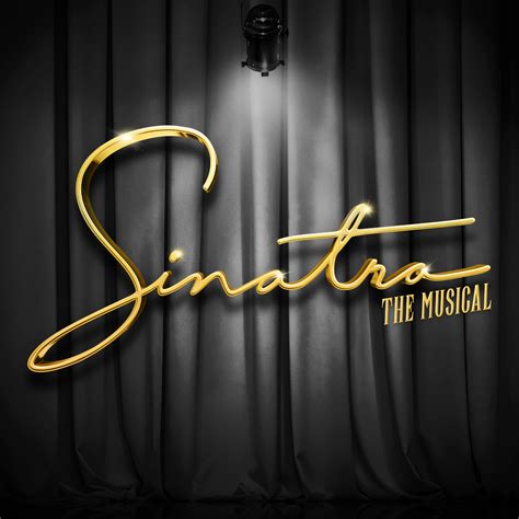 Birmingham Rep presents 'Sinatra The Musical' in association with Universal Music Group ...