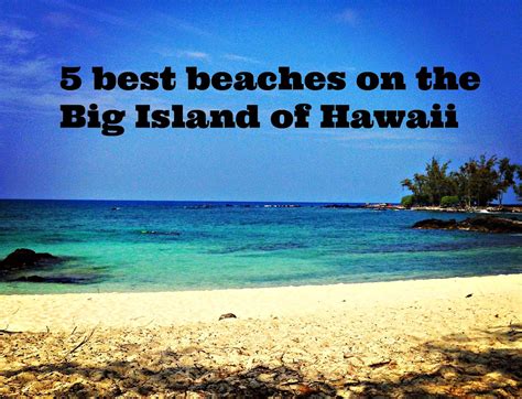 Family Travel Blog : 5 best beaches on the Big Island of Hawaii