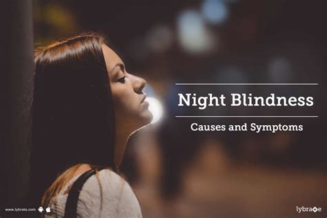 Night Blindness: Causes and Symptoms - By Dr. Swetha Musthyala | Lybrate