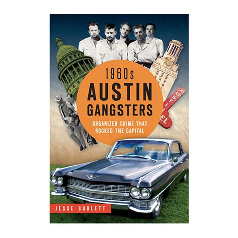 1960s Austin Gangsters: Organized Crime that Rocked the Capital