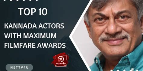 Top 10 Kannada Actors With Maximum Filmfare Awards | Latest Articles | NETTV4U