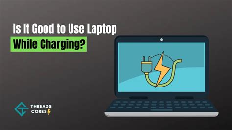 Is It Good to Use Laptop While Charging? - Expert's Opinion