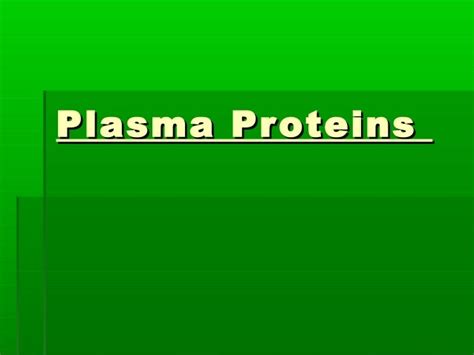 Plasma proteins