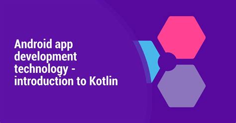 Android app development technology - introduction to Kotlin - itCraft blog