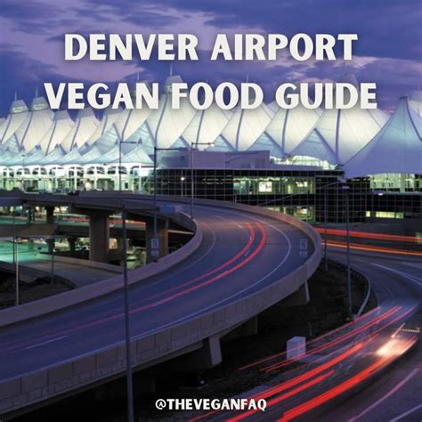 2024 Denver International Airport Vegan Food Guide - The Vegan FAQ