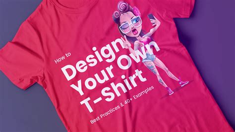 How to Design Your Own T-shirt: Best Practices & 40+ Examples