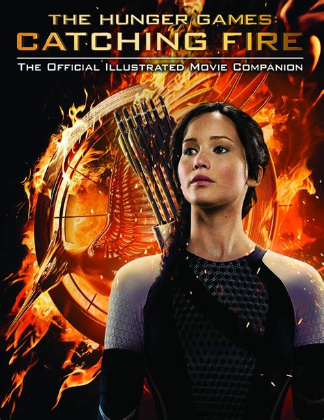 Cover Art for 'Catching Fire: The Official Illustrated Movie Companion' - The Hunger Games News ...