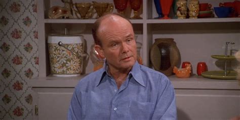 That '70s Show: Red Forman's 15 Best Quotes