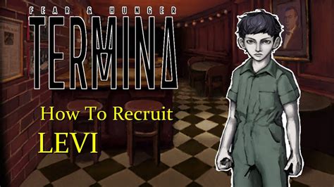 How to Recruit Levi (Fear and Hunger 2: Termina) - YouTube