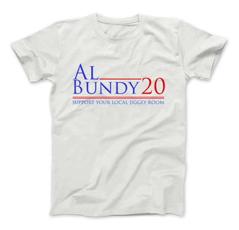 AL Bundy 20 Funny T-shirt Al Bundy Support Your Local Jiggly | Etsy