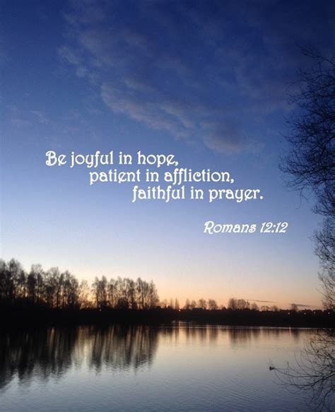 Romans 12:12 (NIV) Be joyful in hope, patient in... | Faithful In Christ