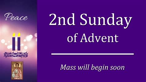 (11:30) Second Sunday of Advent | Readings:https://bible.usccb.org ...